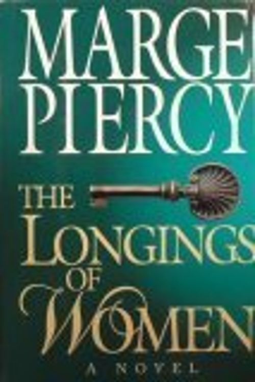 Cover Art for 9780449909072, The Longings of Women by Marge Piercy