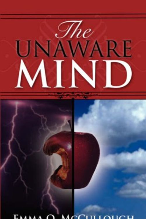 Cover Art for 9781602667990, THE Unaware Mind by Emma O. McCullough
