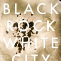 Cover Art for 9781921924880, Black Rock White City by A S Patric