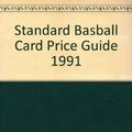 Cover Art for 9780891454359, Standard Basball Card Price Guide 1991 by Gene Florence