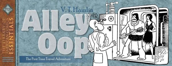 Cover Art for 9781613778296, LOAC Essentials: Alley Oop 1939 4 by V. T. Hamlin