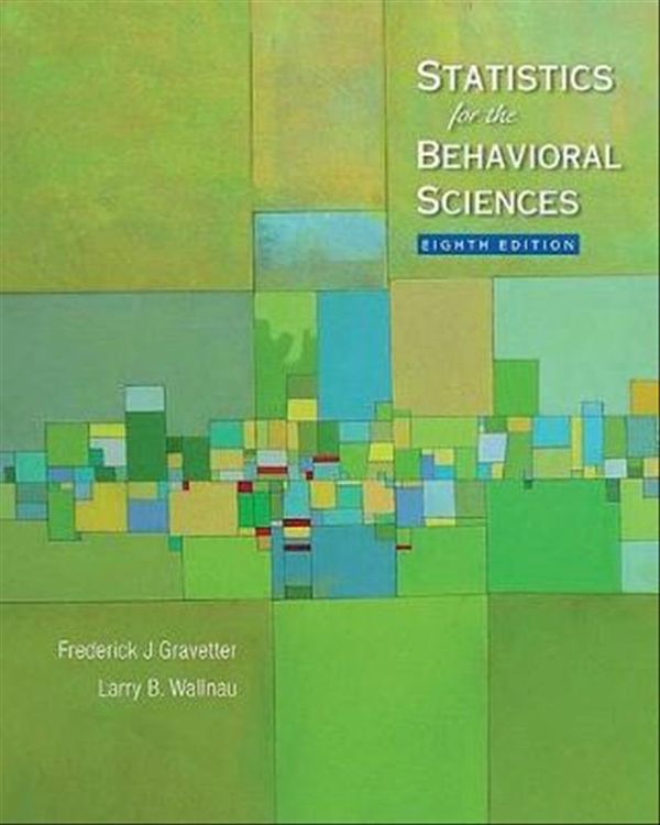 Cover Art for 9780495602200, Statistics for the Behavioral Sciences by Frederick J. Gravetter, Larry Wallnau