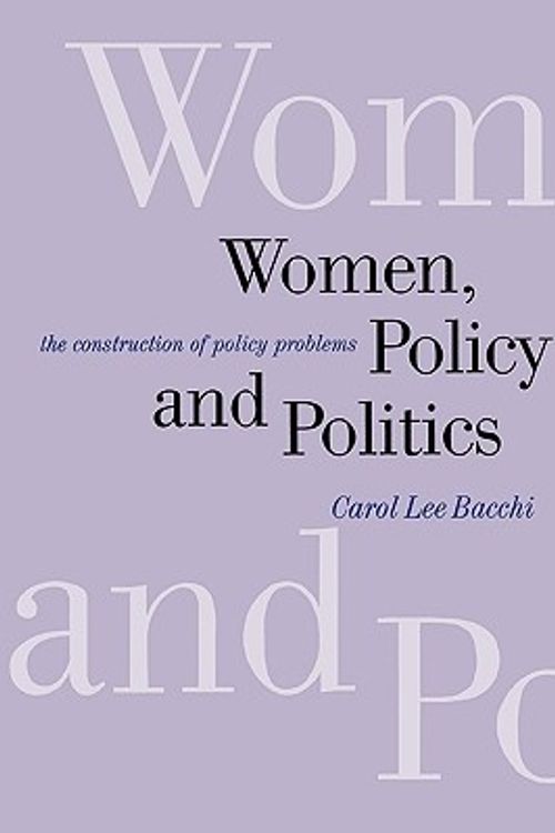 Cover Art for 9780761956754, Women, Policy and Politics by Carol Lee Bacchi