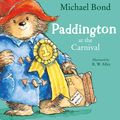 Cover Art for 9780007302888, Paddington at the Carnival by Michael Bond