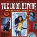 Cover Art for 9780449816776, The Door Before (100 Cupboards Prequel)100 Cupboards Prequel by N. D. Wilson