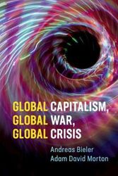 Cover Art for 9781108479103, Global Capitalism, Global War, Global Crisis by Andreas Bieler