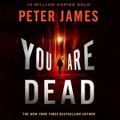 Cover Art for 9781427263926, You Are Dead by Peter James