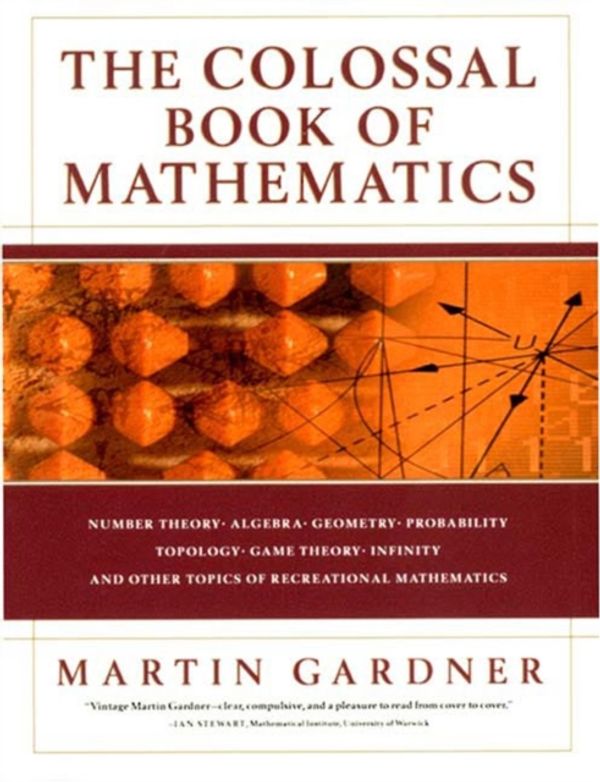 Cover Art for 9780393020236, The Colossal Book of Mathematics by Martin Gardner