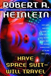 Cover Art for 9780345461070, Have Space Suit, Will Travel by Robert A. Heinlein