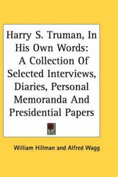 Cover Art for 9780548447451, Harry S. Truman, in His Own Words by William Hillman
