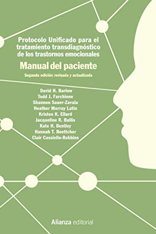 Cover Art for 9788491814818, Protocolo unificado para el tratamiento transdiagnóstico de los trastornos emocionales. Manual del paciente: 2.ª edición by David H. Barlow, Sauer-Zavala, Shannon, Todd J. Farchione, Murray Latin, Heather, Kristen K. Ellard, Jacqueline R. Bullis, Kate H. Bentley, Hannah T. Boettcher, Cassiello-Robbins, Clair