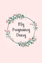 Cover Art for 9781070928357, My Pregnancy Diary: A Notebook Journal for the Expectant Mother by Iris Marie Robinson