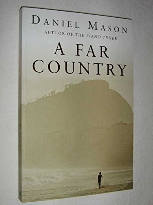 Cover Art for 9780230017955, A Far Country by Daniel Mason
