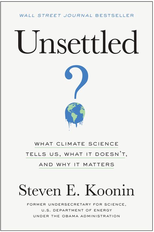 Cover Art for 9781950665792, Unsettled by Steven E. Koonin, Steven E. Koonin