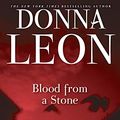 Cover Art for B0097CWKGY, Blood from a Stone (Commissario Brunetti Book 14) by Donna Leon