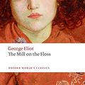 Cover Art for 9780199536764, The Mill on the Floss by George Eliot