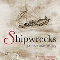 Cover Art for 9781841952215, Shipwrecks by Akira Yoshimura
