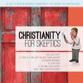 Cover Art for B00K0UGH52, Christianity for Skeptics by Steve Kumar