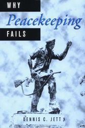 Cover Art for 9780312226985, Why Peacekeeping Fails by Dennis Jett