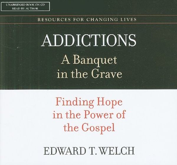 Cover Art for 9781934885635, Addictions by Edward T. Welch
