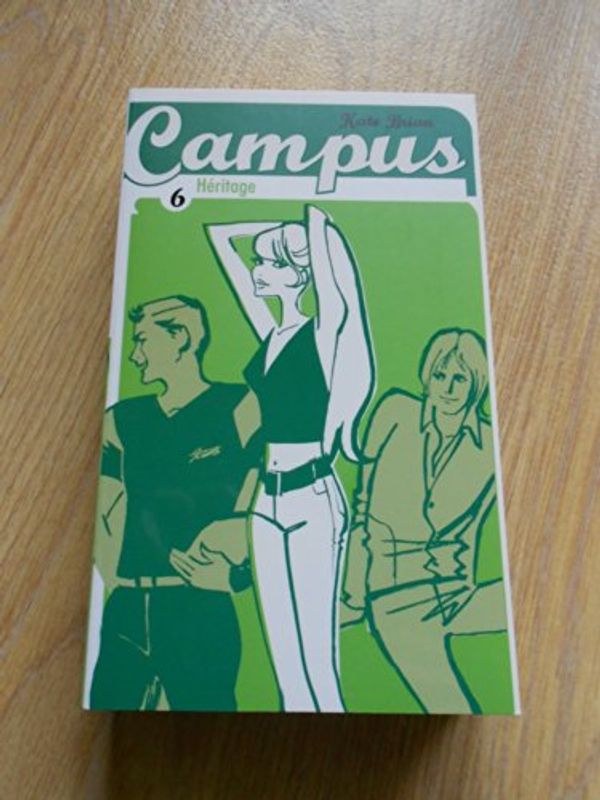 Cover Art for 9782747028387, Campus, Tome 6 : Héritage by Kate Brian