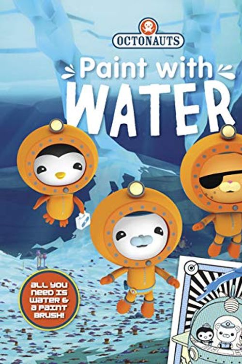 Cover Art for 9781760683955, OctonautsPaint with Water by Octonauts