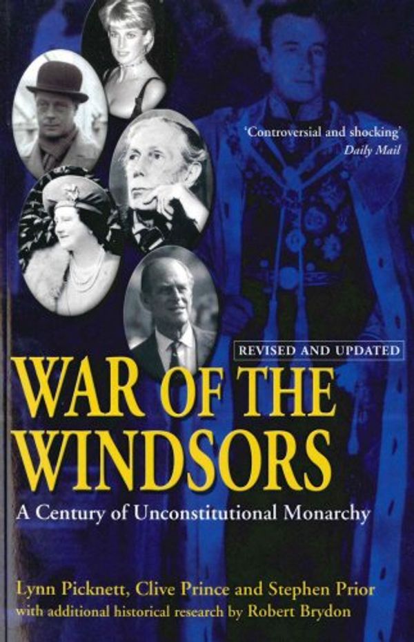 Cover Art for 9781840187663, War of the Windsors by Lynn Picknett