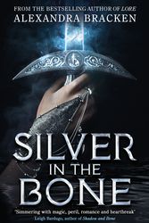 Cover Art for 9781786541727, Silver in the Bone by Alexandra Bracken