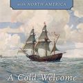 Cover Art for 9780674981348, A Cold Welcome by Sam White