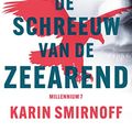 Cover Art for B0BSLW9FW9, De schreeuw van de zeearend (Millennium Book 7) (Dutch Edition) by Karin Smirnoff