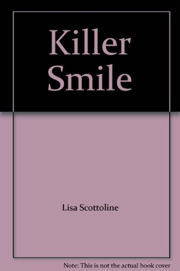Cover Art for 9780060723347, Killer Smile by Lisa Scottoline