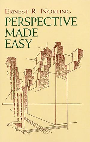Cover Art for 9780486130002, Perspective Made Easy by Ernest R. Norling