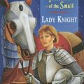 Cover Art for 9780606283434, Lady Knight (The Protector of the Small) by Tamora Pierce