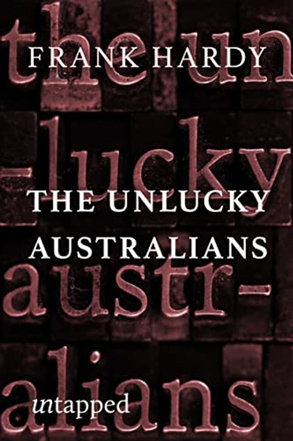 Cover Art for B09MZVMXJL, The Unlucky Australians by Frank Hardy