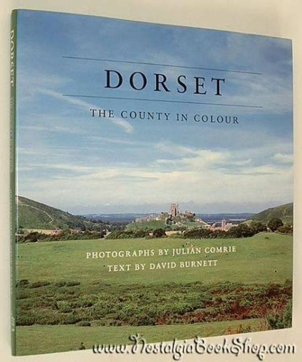 Cover Art for 9780946159888, Dorset: The County in Colour by David Burnett
