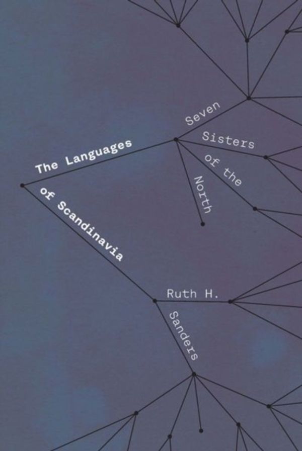 Cover Art for 9780226493893, The Languages of ScandinaviaSeven Sisters of the North by Ruth H. Sanders