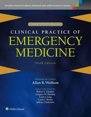 Cover Art for 9781451188813, Harwood-Nuss' Clinical Practice of Emergency Medicine, 6e by Wolfson