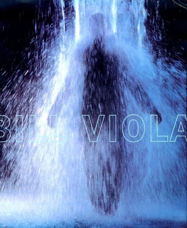 Cover Art for 9780874271140, Bill Viola by J. Hoberman, Peter Sellars, Whitney Museum of American Art, Barbara London