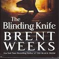 Cover Art for 9780316079914, The Blinding Knife by Brent Weeks