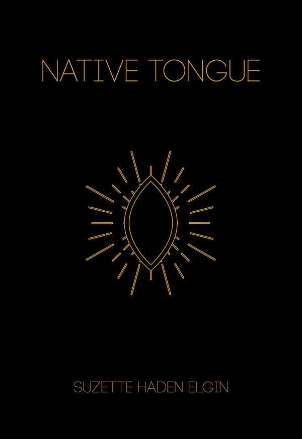 Cover Art for 9781936932627, Native Tongue by Suzette Haden Elgin