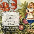 Cover Art for 9781616402242, Through the Looking-Glass by Lewis Carroll