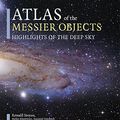 Cover Art for B00GC37OLW, Atlas of the Messier Objects: Highlights of the Deep Sky by Ronald Stoyan