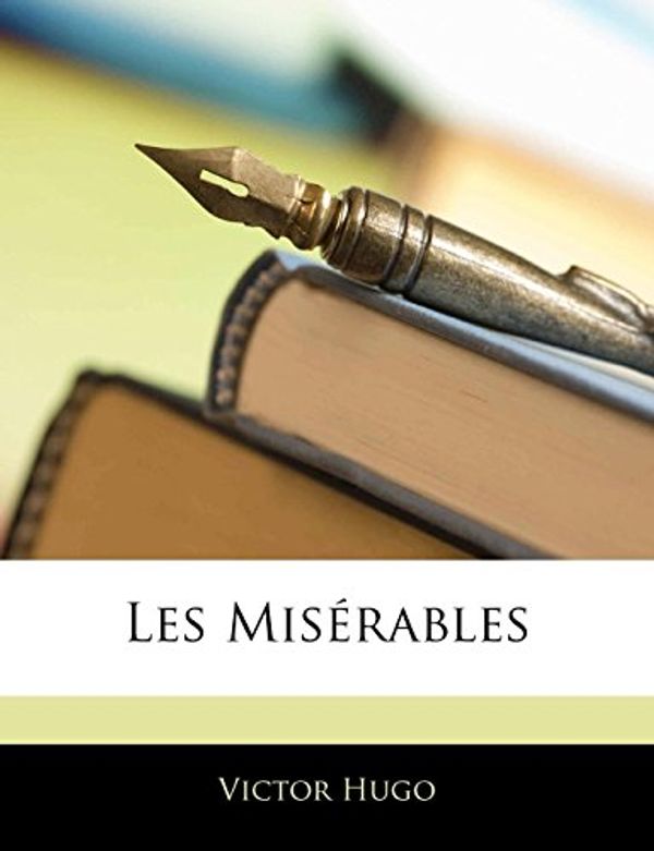 Cover Art for 9781142206772, Les Miserables by Victor Hugo
