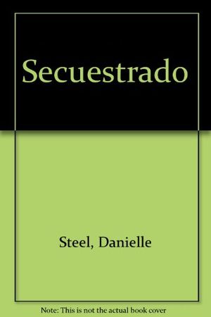 Cover Art for 9788425326929, Secuestrado (Spanish Edition) by Danielle Steel