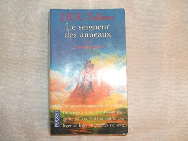 Cover Art for 9782266070607, Seigneur DES Anneaux: Les Deux Tours Vol 2 (Fiction, poetry & drama) by Tolkien