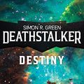 Cover Art for B01FWOLCC8, Deathstalker Destiny by Simon R. Green