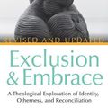 Cover Art for 9781501896255, Exclusion and Embrace, Revised and Updated by Miroslav Volf