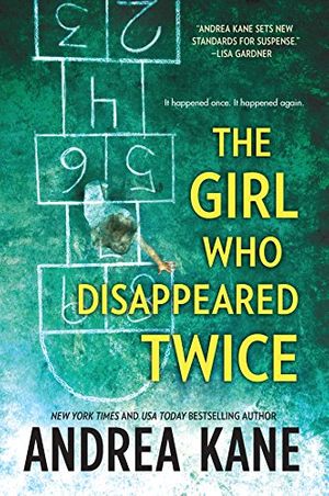 Cover Art for 9780778329848, The Girl Who Disappeared Twice by Andrea Kane