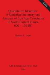 Cover Art for 9781841715919, A Statistical Summary and Analysis of Iron Age Cemeteries in North-Eastern France 600 - 130 BC by Thomas L. Evans