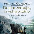 Cover Art for B01BI5M0CQ, Northumbria, el último reino (I) by Bernard Cornwell